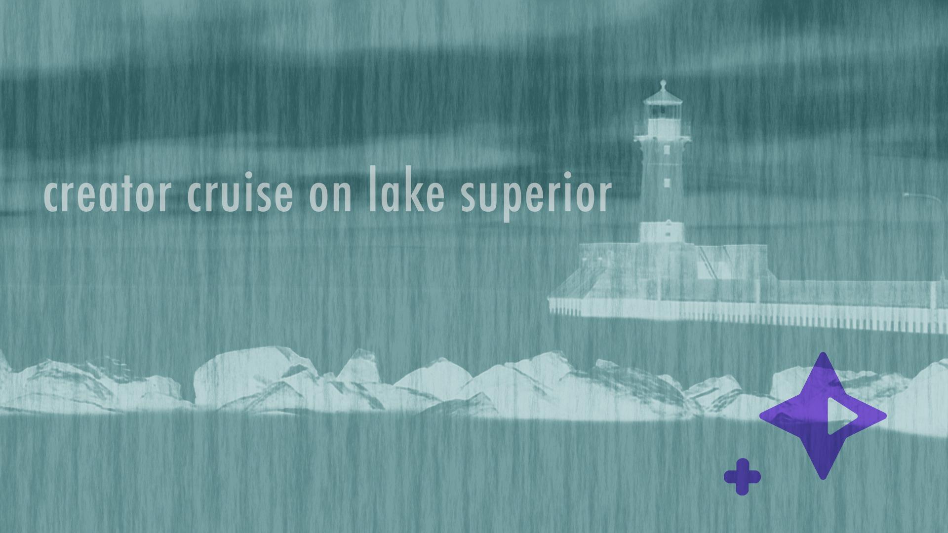 Creator Cruise on Lake Superior
