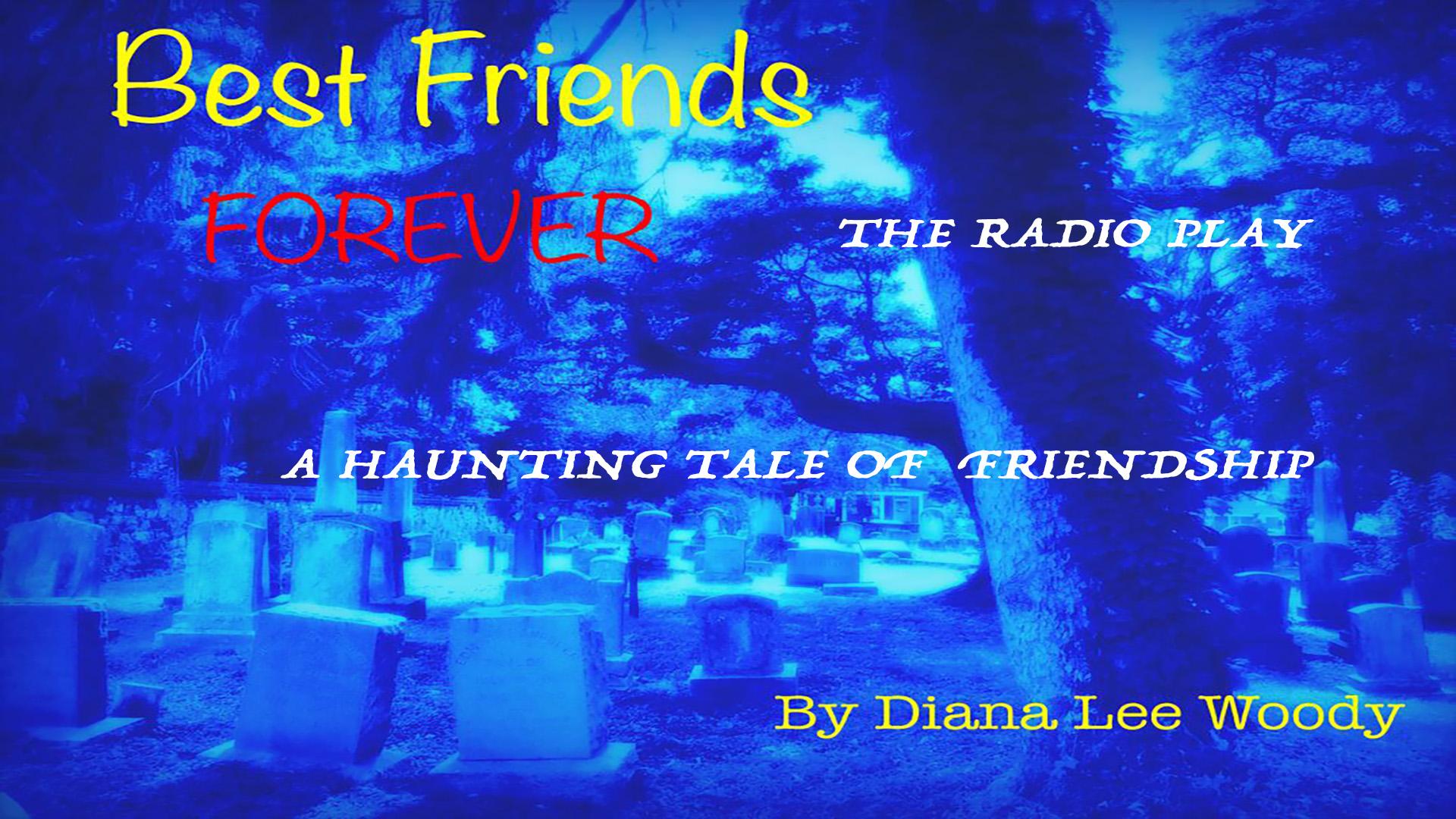 Best Friends Forever  The Radio Play