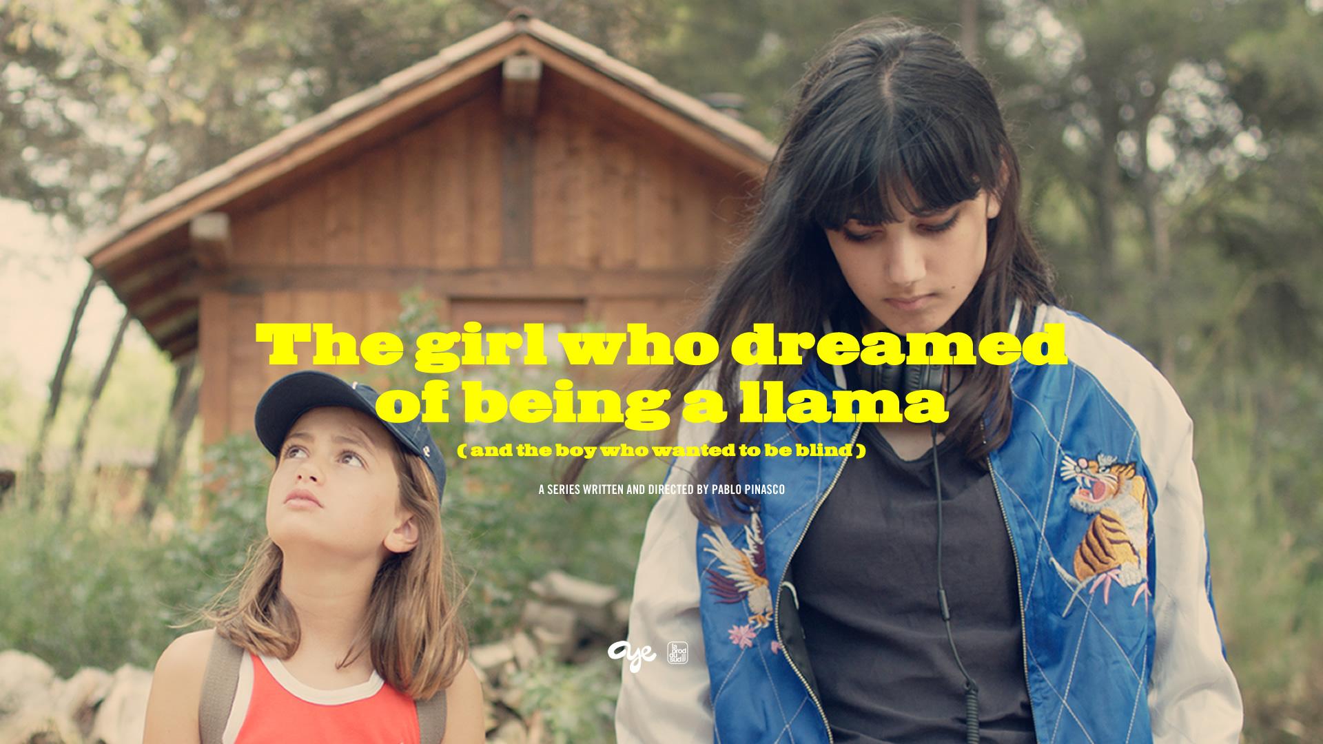 The girl who dreamed of being a llama (and the boy who wanted to be blind) The girl who dreamed of being a llama (and the boy who wanted to be blind)