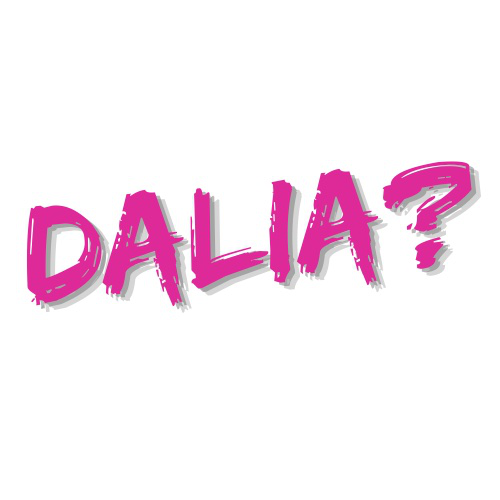 DALIA? DALIA?