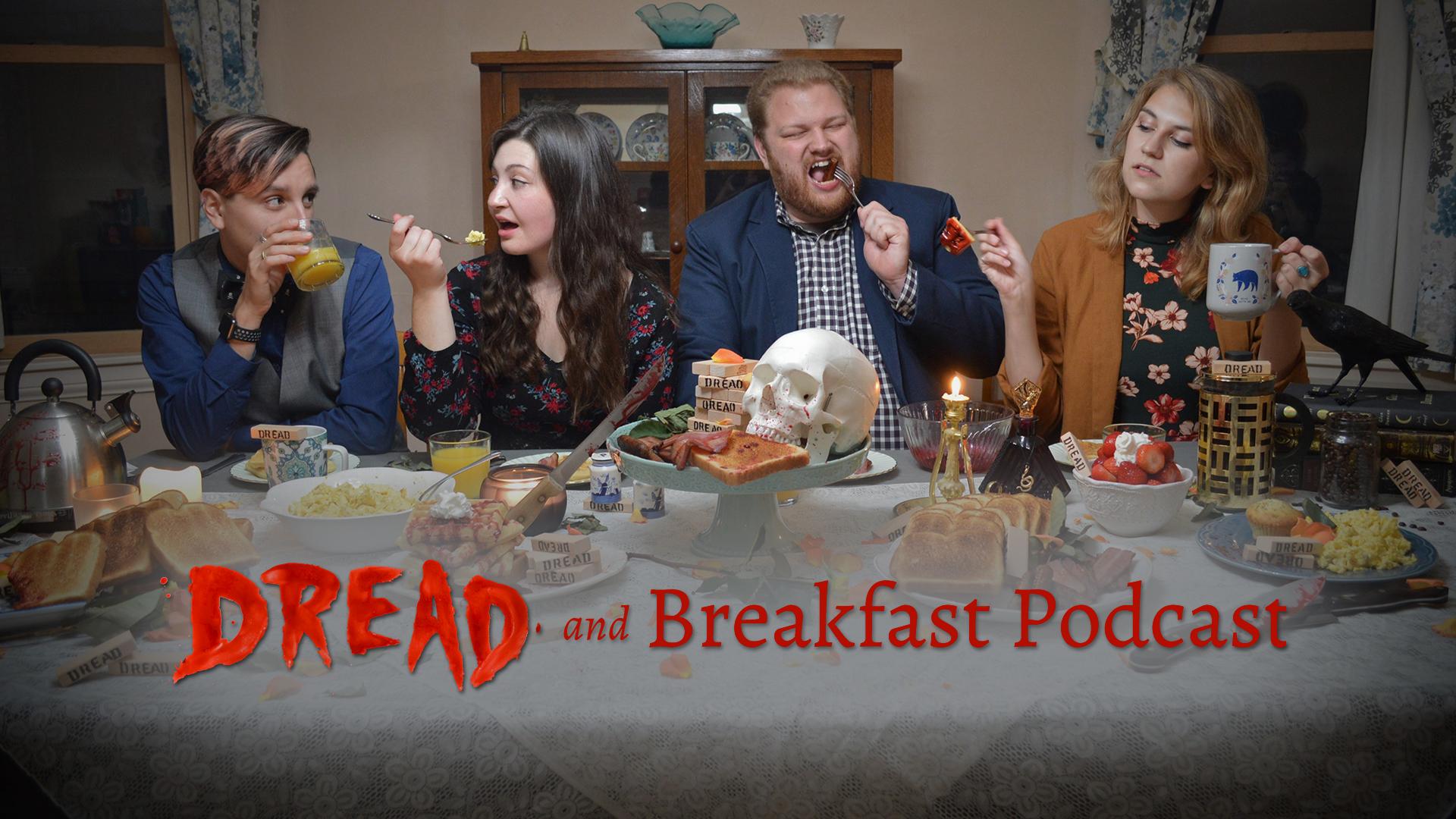 Dread and Breakfast Dread and Breakfast