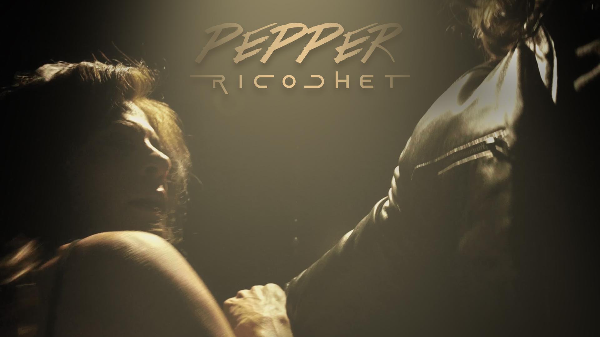 Pepper: Ricochet Pepper: Ricochet