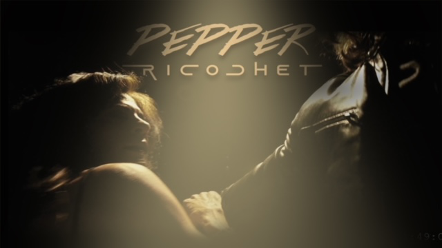 Pepper: Ricochet Pepper: Ricochet