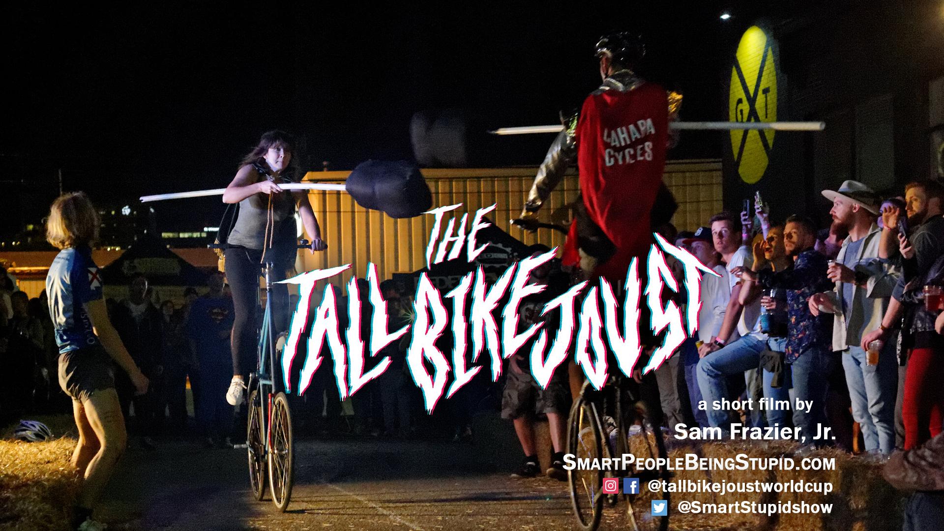The Tall Bike Joust The Tall Bike Joust