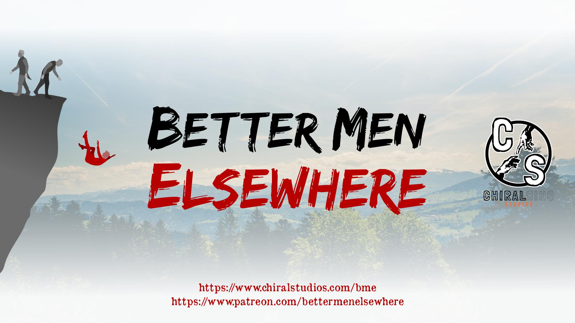 Better Men Elsewhere