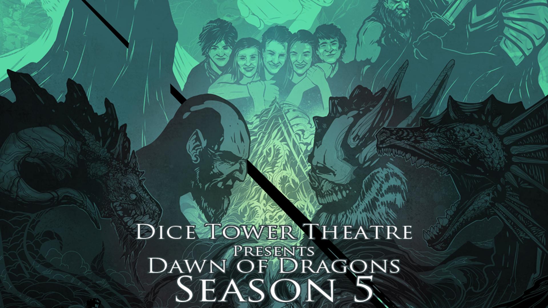Dice Tower Theatre Season 5 Dice Tower Theatre Season 5