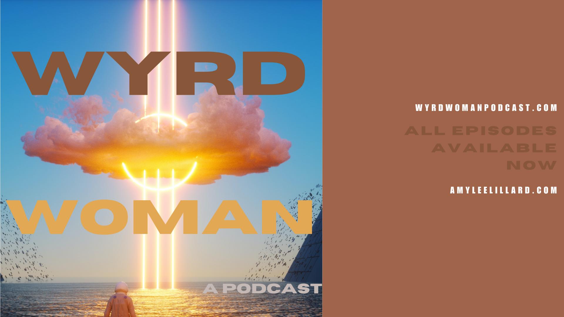 Wyrd Woman Podcast Wyrd Woman Podcast