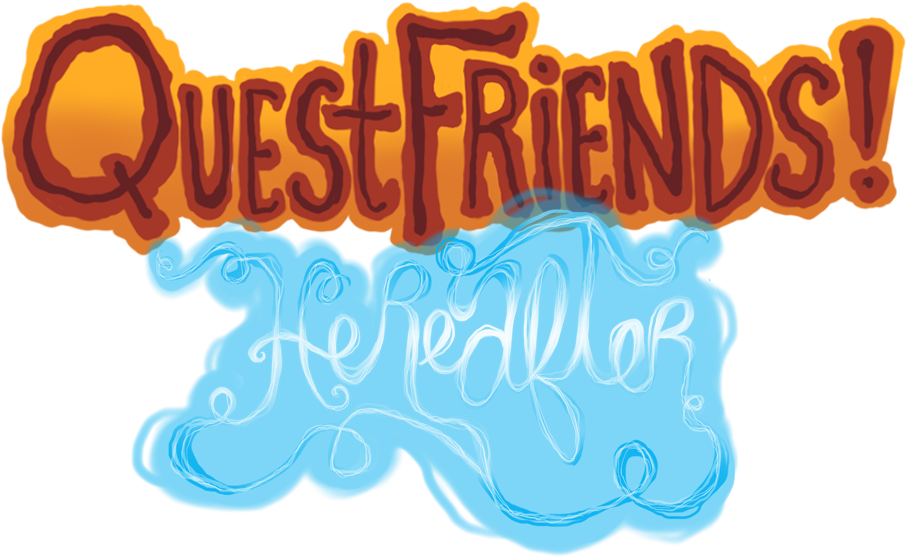 Quest Friends! Quest Friends!