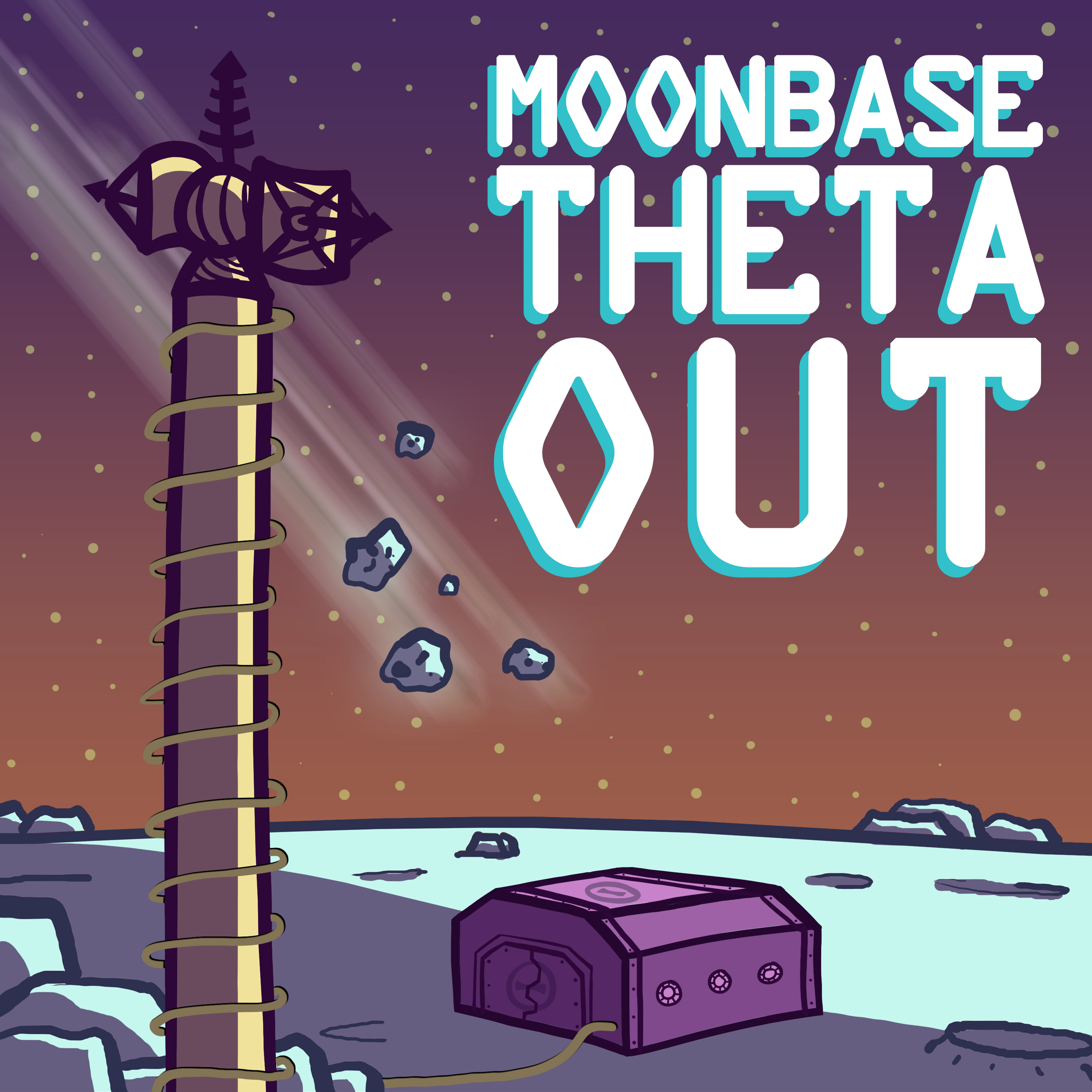 Moonbase Theta, Out Moonbase Theta, Out