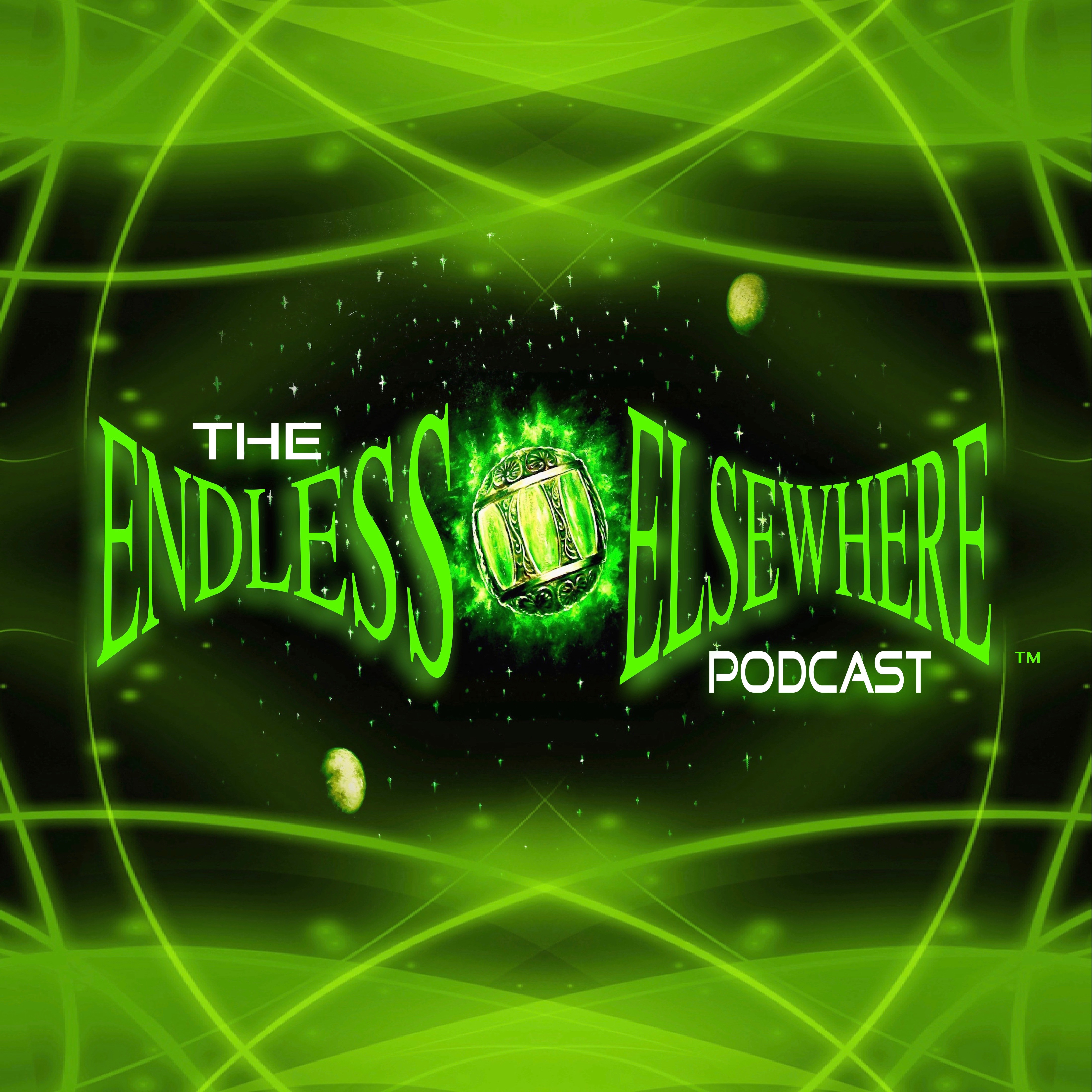 The Endless Elsewhere Podcast The Endless Elsewhere Podcast
