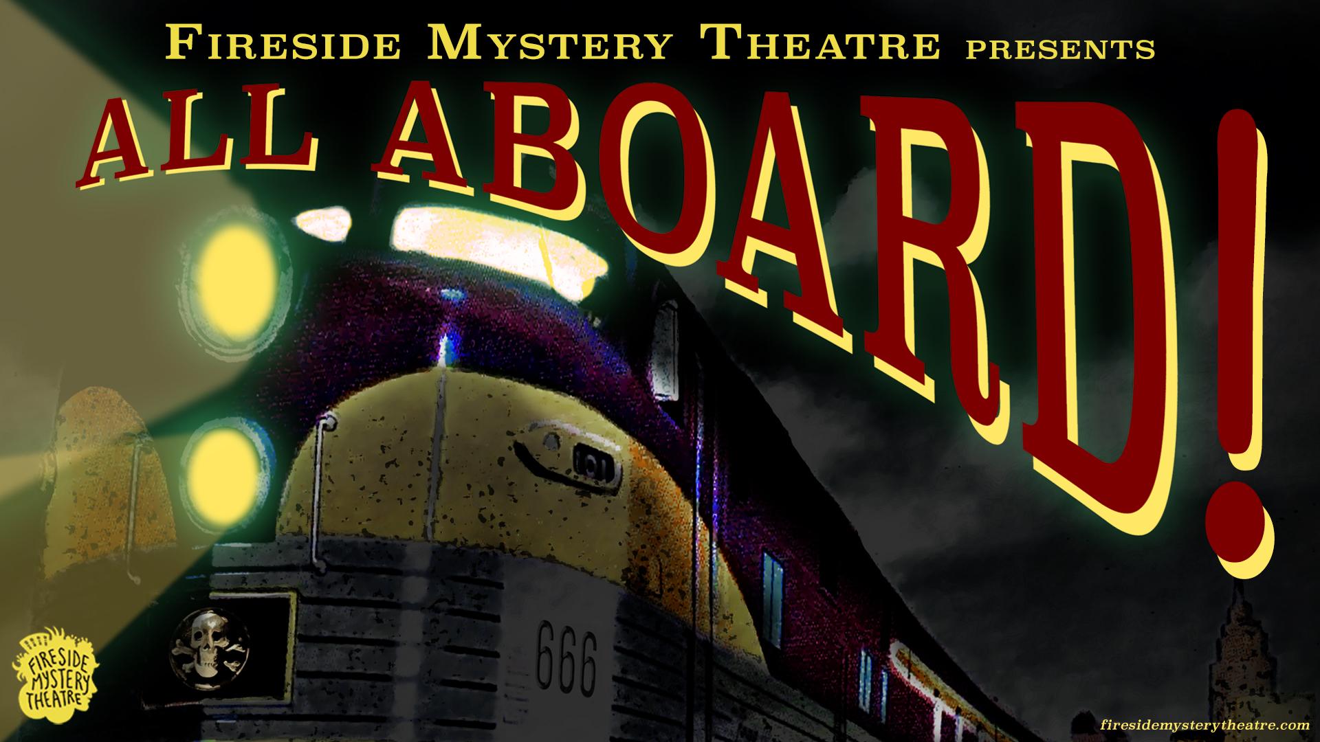 Fireside Mystery Theatre: All Aboard! "The Bar Car" Fireside Mystery Theatre: All Aboard! "The Bar Car"