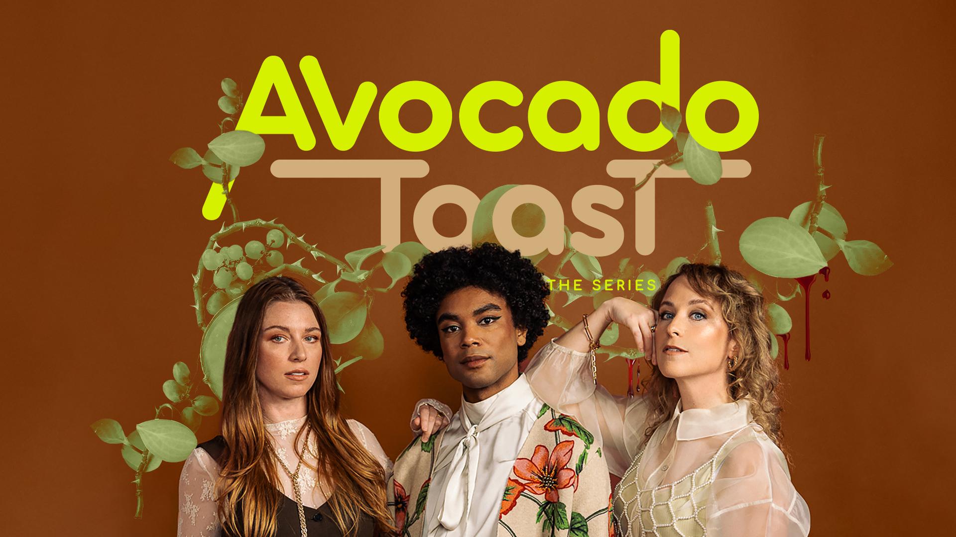 Avocado Toast there series SEASON 2 Avocado Toast there series SEASON 2