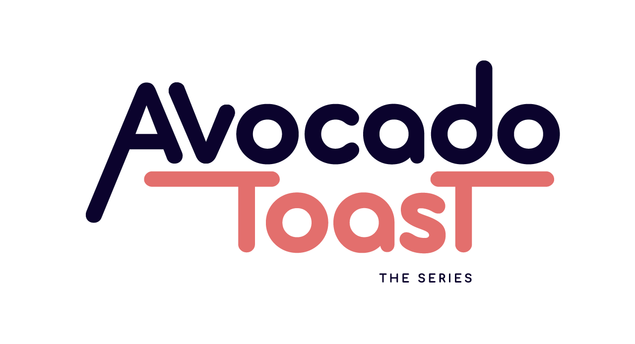 Avocado Toast the series Avocado Toast the series