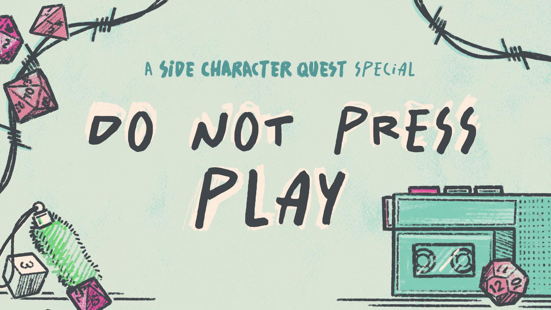 Do Not Press Play Do Not Press Play