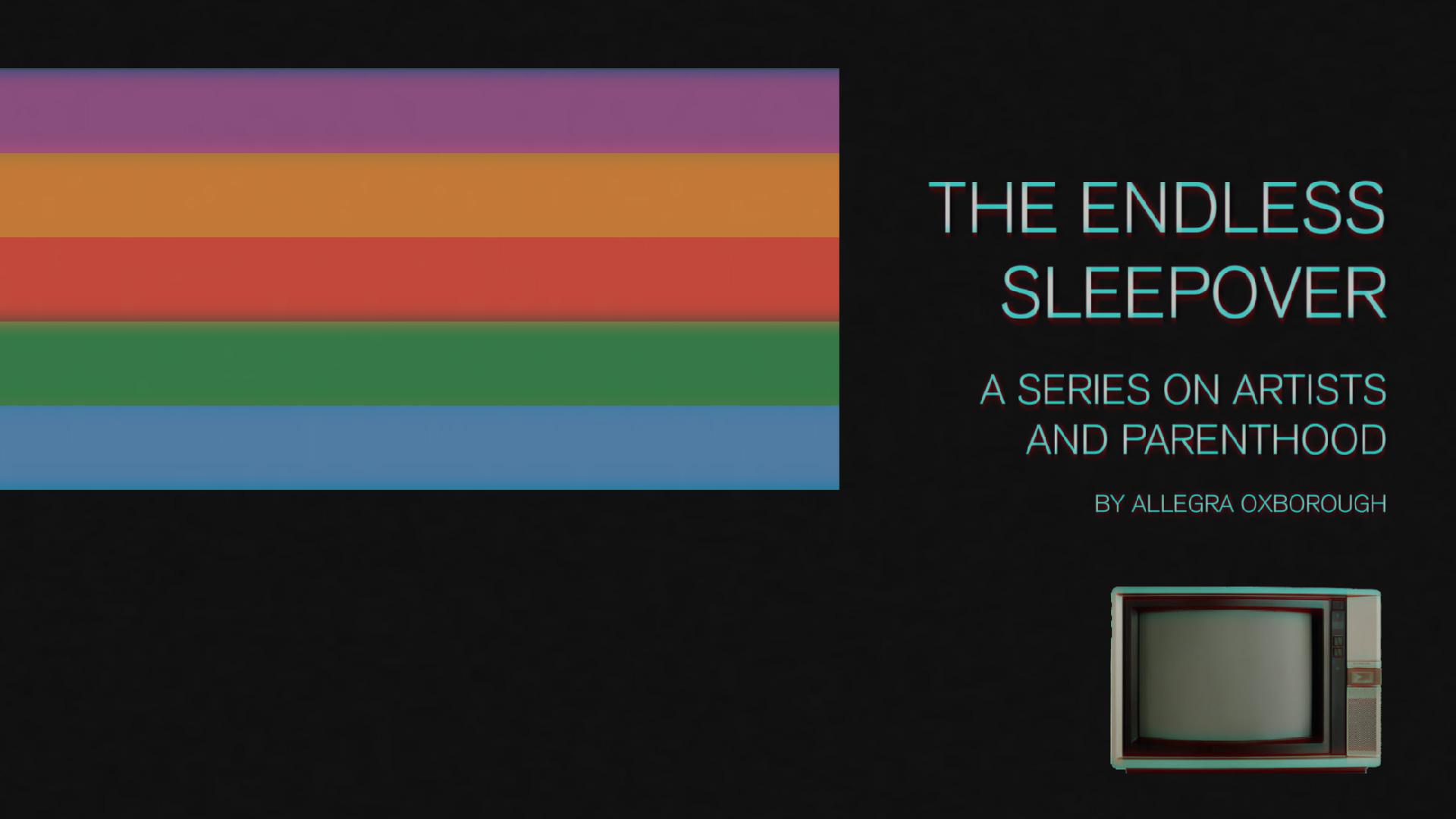 The Endless Sleepover The Endless Sleepover