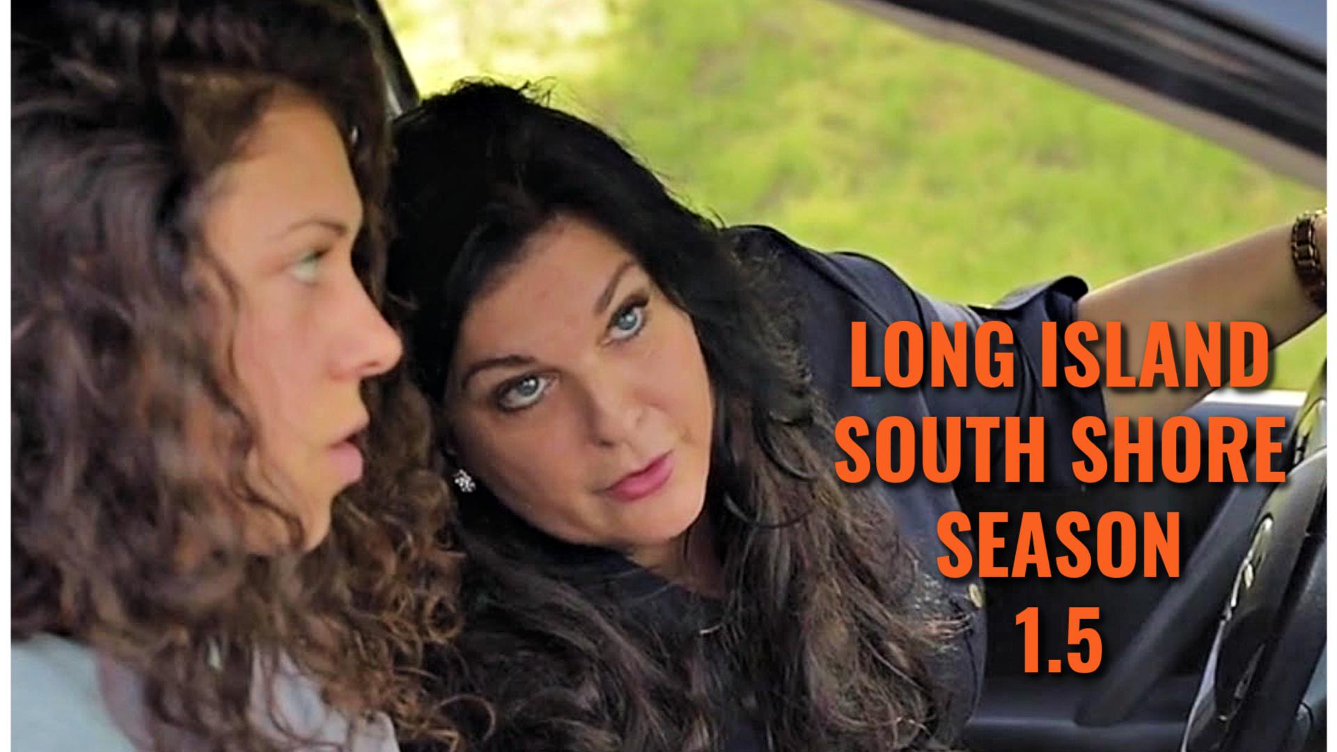 Long Island South Shore (Season 1.5) Long Island South Shore (Season 1.5)