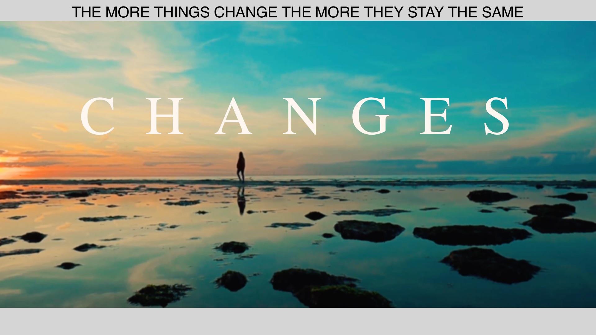 Changes Changes